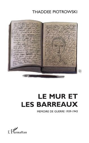 Le Mur Et Les Barreaux - Memoire De Guerre 1939-1943