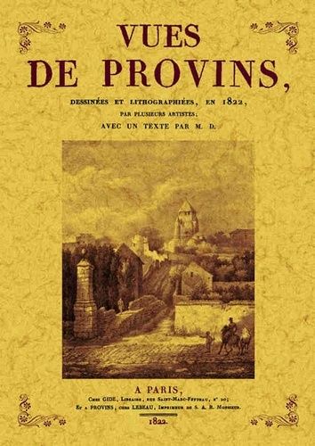 Vues Des Provins, Dessinées Et Lithographiées