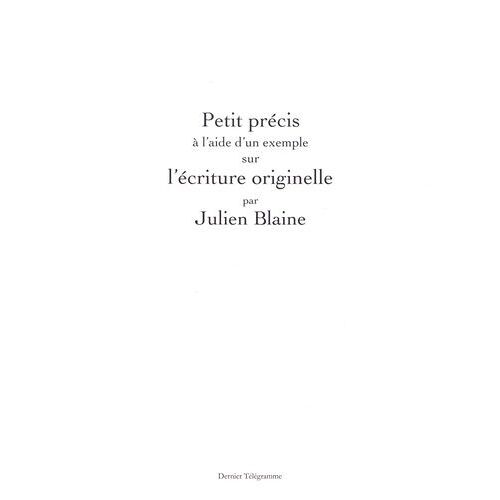 Petit Précis À L'aide D'un Exemple Sur L'écriture Originelle