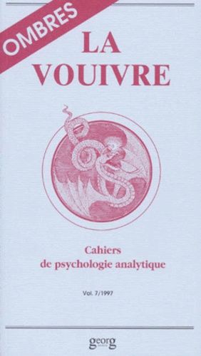 La Vouivre Cahiers Romands De Psychologie Analytique Volume 7 1997 : Ombres