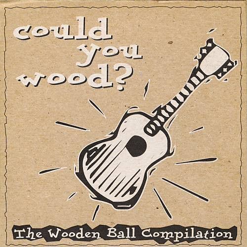 Could You Wood? The Wooden Ball Compilation (1995)