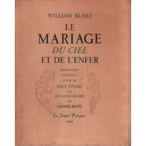 Le Mariage Du Ciel Et De L'enfer / Traduction Nouvelle Suivie De Deux Études Sur William Blake Par Daniel-Rops