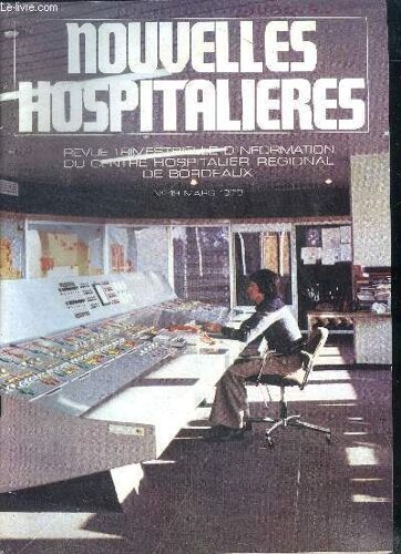 Nouvelles Hospitalières Revue Trimestrielle D Information Du Centre Hospitalier Régional De Bordeaux N° 19 Mars 1979