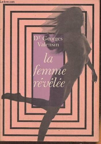 Science De L Amour- La Femme Révélée