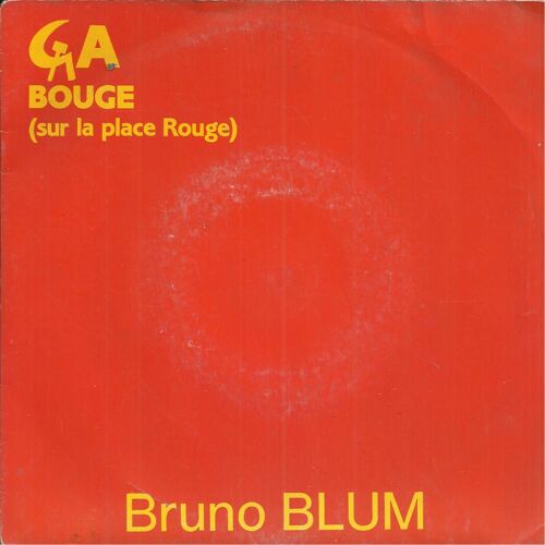 Ça Bouge (Sur La Place Rouge) (Bruno Blum) 4'30 / Ça Bouge (Partout) Version Club (Bruno Blum) 4'33