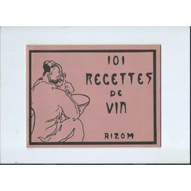 101 Recettes De Vin
