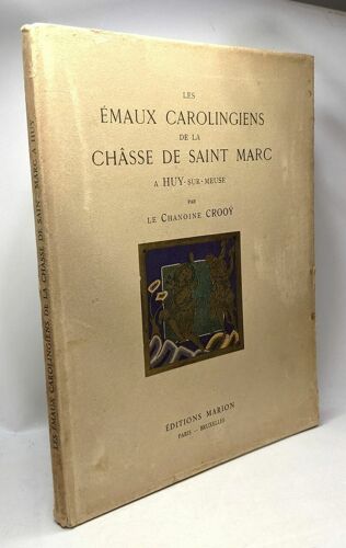 Les Émaux Carolingiens De La Châsse De Saint Marc À Huy-Sur-Meuse