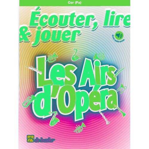 Écouter, Lire & Jouer - Les Airs D'Opéra / Book+Part+A-Online