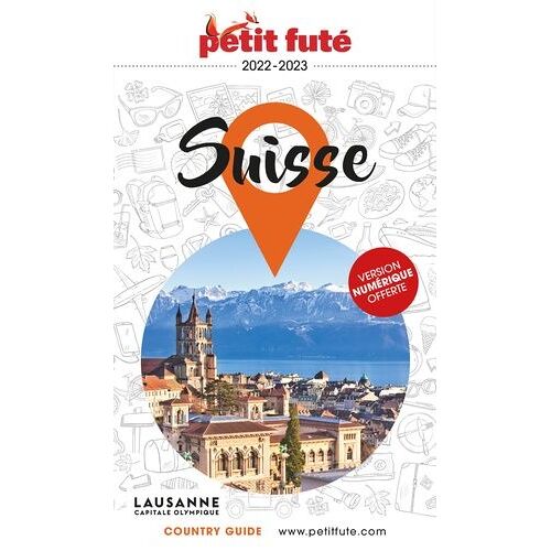Petit Futé Suisse - Country Guide 2022-2023