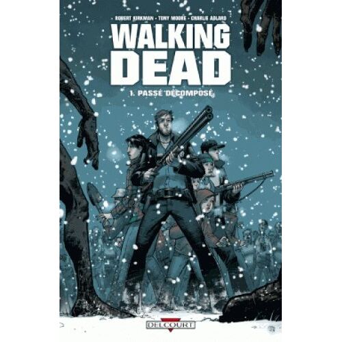 " Passé Décomposé " : Walking Dead ( Tome 1 ) - Réédition