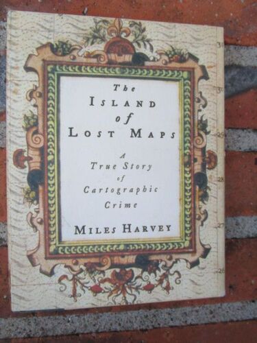 The Island Of Lost Maps: A True Story Of Cartographic Crime