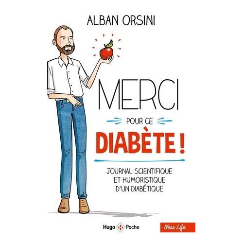 Merci Pour Ce Diabète - Journal Scientifique Et Humoristique D'un Diabétique