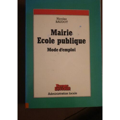 Mairie École Publique, Mode D'emploi, Nicolas Baudot