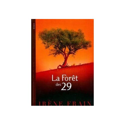 La Foret Des 29 - Irène Frain