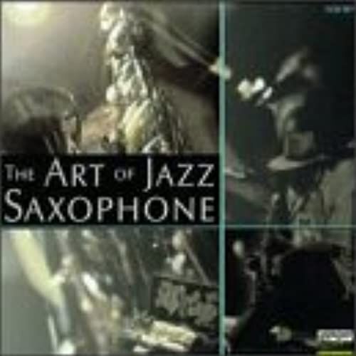 The Art Of Jazz Saxophone