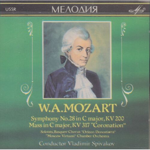 Symphony N° 28 In C Major, Kv 200 / Mass In C Major Kv 200 "Coronation" - Moscow Virtuosi Chamber Orchestra & Vladimir Spivakov
