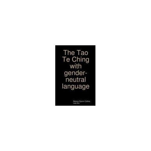 The Tao Te Ching With Gender-Neutral Language