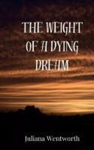 The Weight Of A Dying Dream