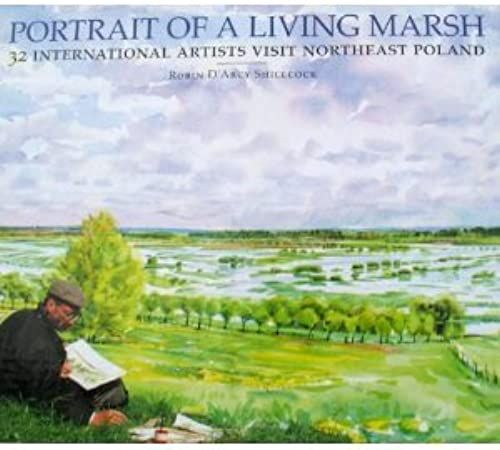 Portrait Of A Living Marsh: 32 International Artists Visit Northeast Poland