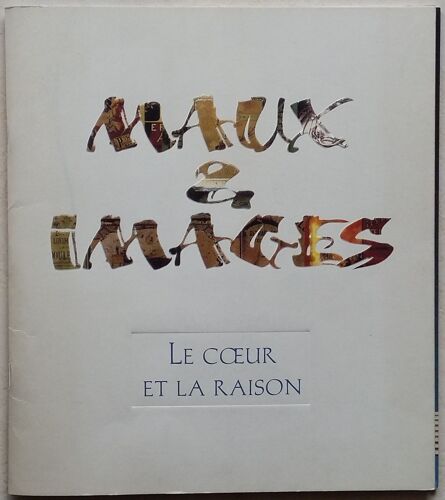 Maux & Images. C. Briois. Le Coeur Et La Raison. 1994
