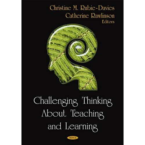 Challenging Thinking About Teaching And Learning