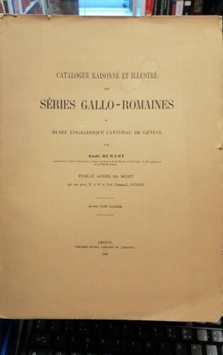 Catalogue Raisonné Et Illustré Des Séries Gallo Romaines 1909