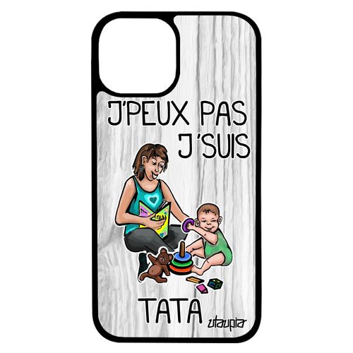 Coque J'peux Pas J'suis Tata Antichoc Iphone 13 Pro Max En Silicone Humoristique Humour Aluminium Gris Souple Rigide Jpeux Je