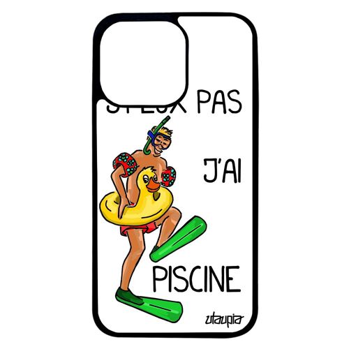 Coque humour j'peux pas j'ai piscine pour iPhone 13 pro silicone humour antichoc aluminium drole case Blanc design sport 4G de