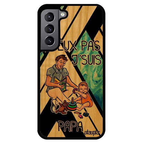 Coque Bois Veritable Samsung S22+ Plus Silicone J'peux Pas J'suis Papa Je Jpeux De Protection Noir Drole Comique Mobile Père Galaxy