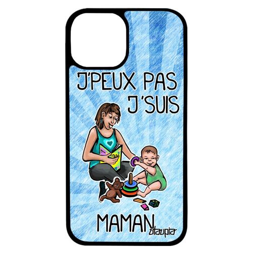 Coque iPhone 13 pro max silicone j'peux pas j'suis maman etui jpeux je texte bumper enfant rigide bleu humoristique metal bd