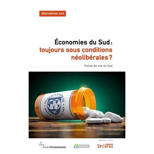 Économies Du Sud: Toujours Sous Conditions Néolibérales? - Points De Vue Du Sud