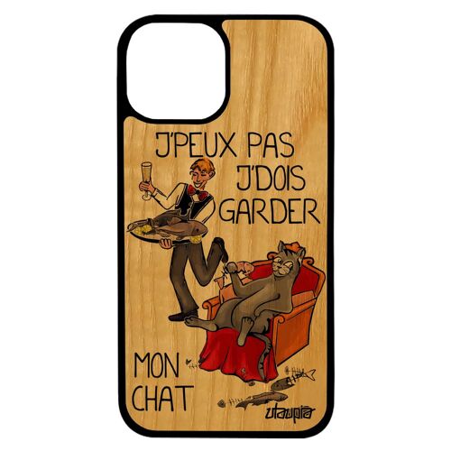 Coque iPhone 13 bois silicone j'peux pas j'dois garder mon chat noir comique animal de compagnie rigide telephone cadeau noel