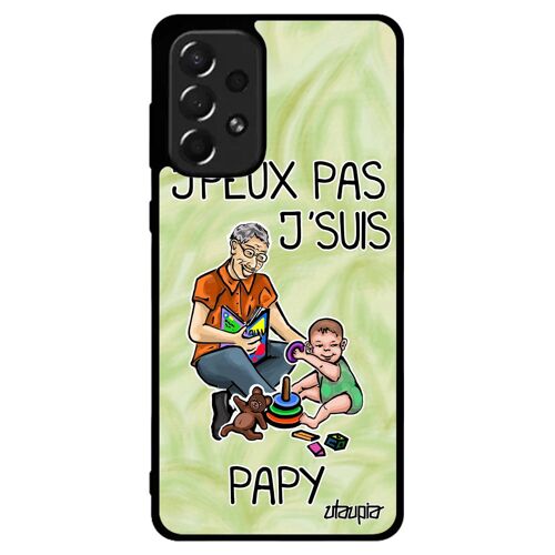 Coque Samsung A73 silicone j'peux pas j'suis papy humour texte papi antichoc vert naissance fille original je bd jpeux drole galaxy