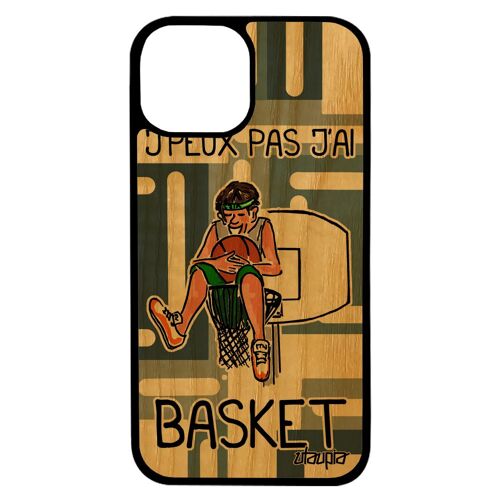 Coque silicone iPhone 13 en bois naturel j'peux pas j'ai basket Gris NBA sport basketball panier etui bande dessinée portable