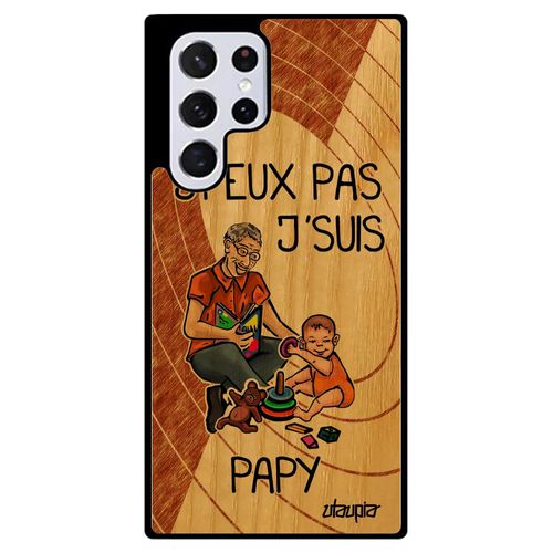 Coque Humour J'peux Pas J'suis Papy De Protection Samsung S22 Ultra En Bois Silicone Marron Bd Dessin 4g Jpeux Papi Telephone Galaxy