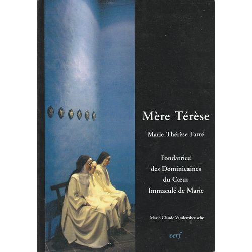 Mere Terese Fondatrice Des Dominicaines Du Coeur Immaculé Marie