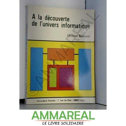 A La Découverte De L'Univers Informatique