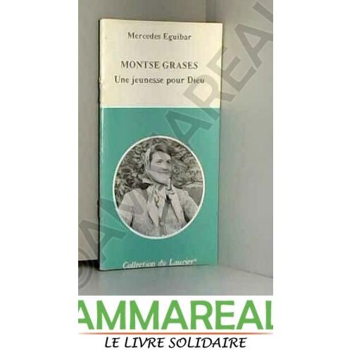Montsé Grases: Une Jeunesse Pour Dieu