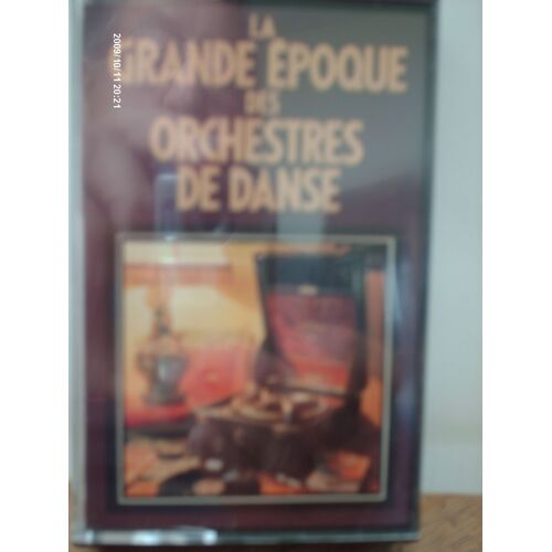 La Grande Epoque Des Orchestres De Danse - Cassette Audio