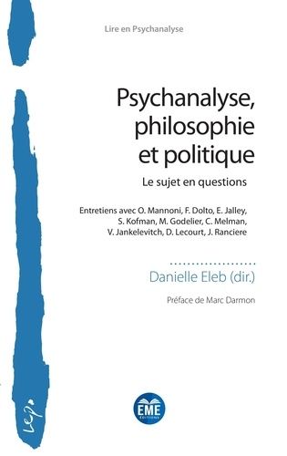 Psychanalyse, Philosophie Et Politique - Le Sujet En Questions
