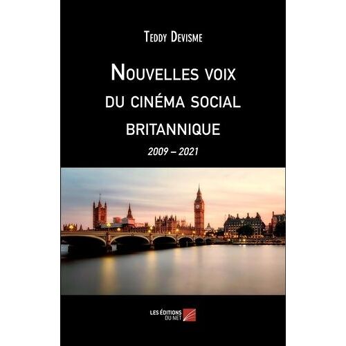 Nouvelles Voix Du Cinema Social Britannique - 2009 -2021
