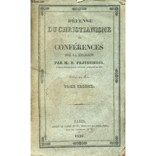 Défense Du Christianisme Ou Conférences Sur La Religion - Tome Second - 3e Édition.