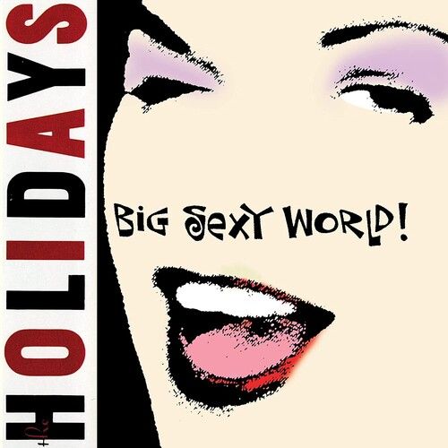 The Holidays - Big Sexy World [Cd]