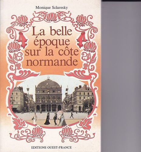 La Belle Époque Sur La Côte Normande