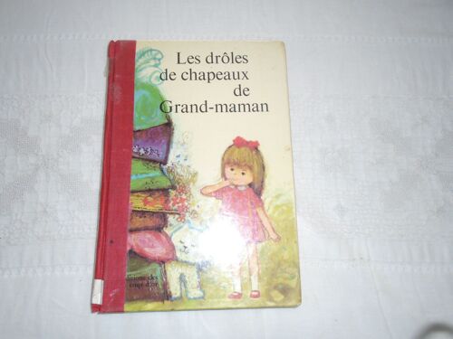 Les Drôles De Chapeaux De Grand-Maman