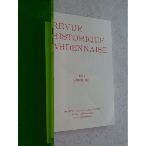 Revue Historique Ardennaise. Tome 16