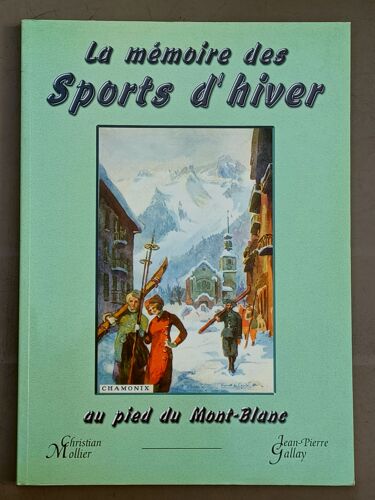 La Mémoire Des Sports D'hiver Au Pied Du Mont-Blanc