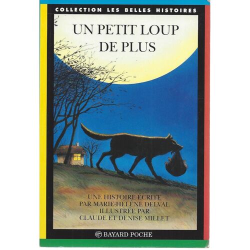 Un Petit Loup De Plus - M. H. Delval - Bayard Poche 1999