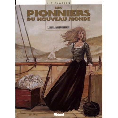 Les Pionniers Du Nouveau Monde Tome 2 - Le Grand Dérangement