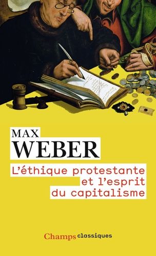 L'éthique Protestante Et L'esprit Du Capitalisme - Précédé De Remarque Préliminaire Au Recueil D'études De Sociologie De La Religion, I - Et Suivi De Les Sectes Protestantes Et L'esprit Du...